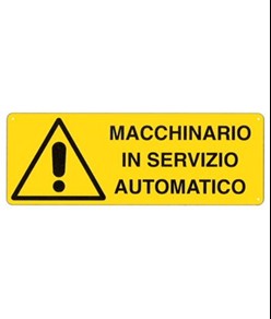 Cartello 'macchinario in servizio automatico'