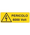 Cartello 'pericolo 6000 Volt' Cartello 'pericolo 6000 Volt'