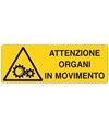Cartello 'attenzione organi in movimento'