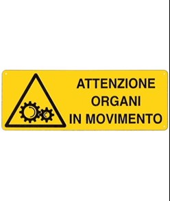 Cartello 'attenzione organi in movimento'