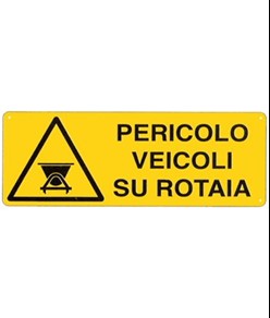 Cartello 'pericolo veicoli su rotaia'