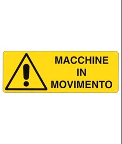 Cartello 'macchine in movimento'