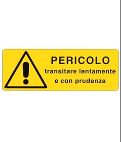 etichette adesive 'pericolo transitare lentamente e con prudenza'