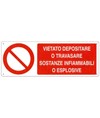 Cartello vietato  depositare o travasare sostanze infiammabili o esplosive