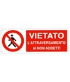 etichette adesive  vietato l'attraversamento ai non addetti