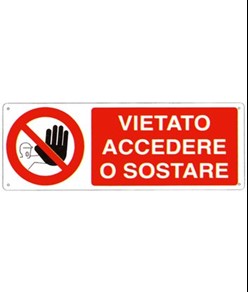 Cartello  vietato accedere o sostare