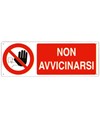 Cartello non avvicinarsi Cartello non avvicinarsi