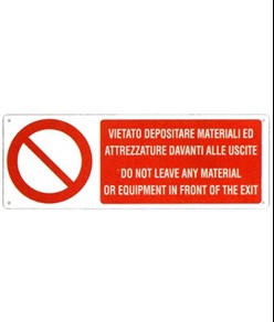 Cartello vietato  depositare materiali ed attrezzature davanti alle uscite. Do not leave any material or equipment in front of the exit