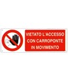 Cartello vietato  l'accesso con carroponte