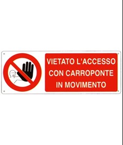 Cartello vietato  l'accesso con carroponte