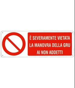 etichette adesive  è severamente vietata la manovra della gru ai non addetti