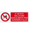 Cartello vietato  sollevare manualmente pesi superiore a 30 kg