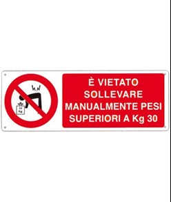 Cartello vietato  sollevare manualmente pesi superiore a 30 kg