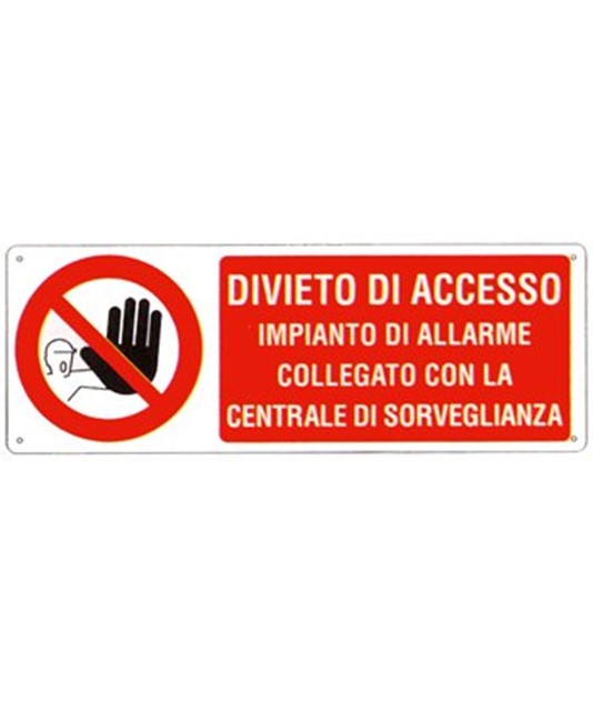 Cartello divieto  di accesso impianto di allarme collegato con la centrale