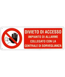 etichette adesive  divieto di accesso impianto di allarme collegato con la centrale
