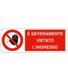 Cartello  è severamente vietato l'ingresso