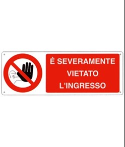 Cartello  è severamente vietato l'ingresso