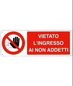 Cartello vietato  l'ingresso ai non addetti