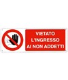 Cartello vietato l'ingresso ai non addetti Cartello vietato l'ingresso ai non addetti