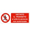 etichette adesive  vietato il transito a tutte le persone non autorizzate