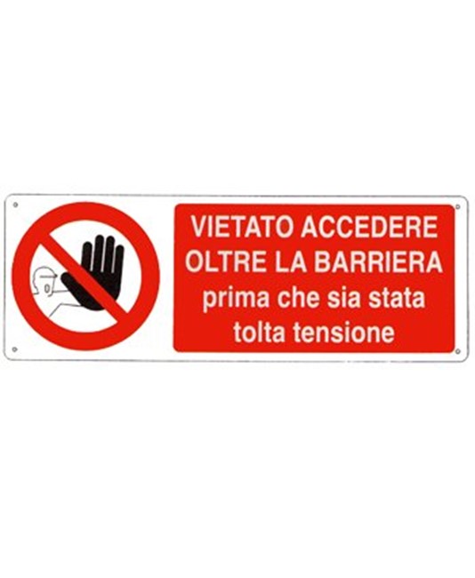 Cartello vietato accedere oltre la barriera prima che sia stata tolta la tensione Cartello vietato accedere oltre la barriera prima che sia stata tolta la tensione