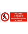 etichette adesive 'vietato ai pedoni, passaggio riservato ai carrelli'