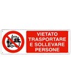 Cartello vietato  trasportare e sollevare persone