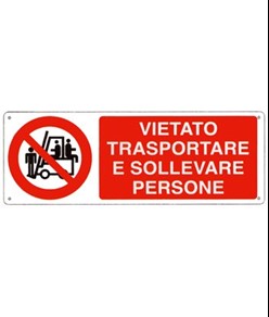 Cartello vietato  trasportare e sollevare persone