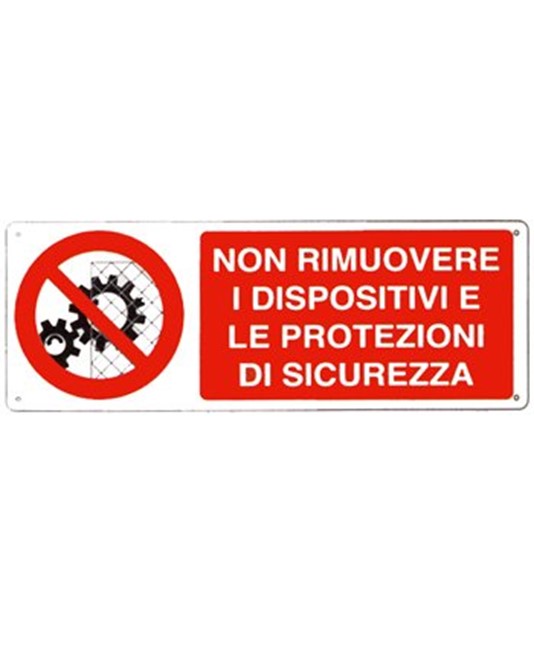 Cartello  non rimuovere i dispositivi e le protezioni di sicurezza