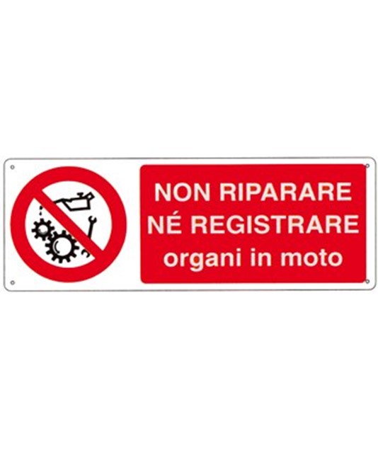 Cartello non riparare né registrare organi in moto Cartello non riparare né registrare organi in moto