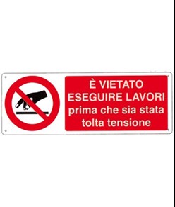 etichette adesive '', dimensioni 350 x 125mm  è vietato eseguire lavori prima che sia stata tolta tensione