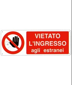 Cartello vietato  l'ingresso agli estranei