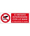 etichette adesive  è vietato intervenire con le mani a macchina in moto