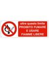 Cartello  oltre questo limite proibito fumare e usare fiamme libere