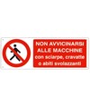 etichette adesive  non avvicinarsi alle macchine con sciarpe