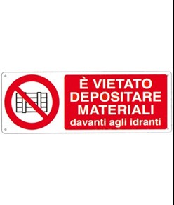 pellicole autoadesive  E' vietato depositare materiale davanti agli idranti