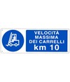 Cartello  velocità mssima dei carrelli KM 10