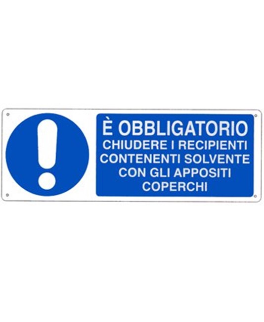 Cartello E' obbligatorio chiudere i recipienti contenenti solvente con Cartello E' obbligatorio chiudere i recipienti contenenti solvente con
