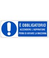 Cartello  accendere l'aspiratore prima di avviare la macchina