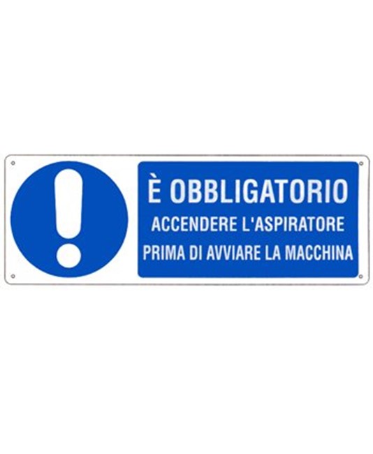 Cartello accendere l'aspiratore prima di avviare la macchina Cartello accendere l'aspiratore prima di avviare la macchina