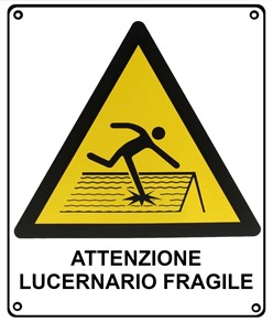 Cartello di pericolo 'attenzione lucernario fragile'