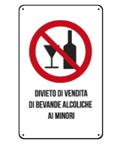 Cartelli di divieto  'divieto di vendita di bevande alcoliche ai minori'