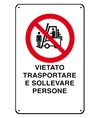 Cartelli di divieto  'vietato trasportare e sollevare persone'