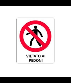 Cartello di divieto 'vietato ai pedoni'