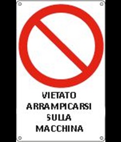 Cartello di divieto 'vietato arrampicarsi sulla macchina'