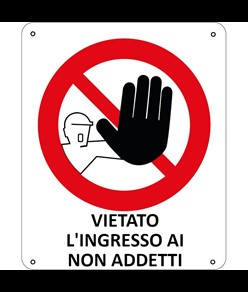 Cartello di divieto 'vietato l'ingresso ai non addetti'