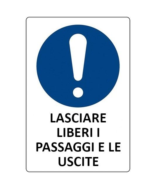 Cartello obbligo lasciare liberi i passaggi e le uscite Cartello obbligo lasciare liberi i passaggi e le uscite