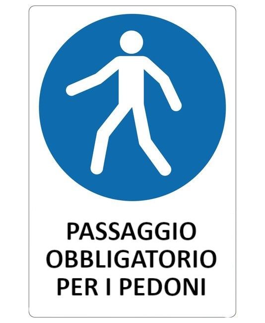 Cartello passaggio obbligatorio per i pedoni Cartello passaggio obbligatorio per i pedoni