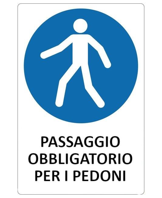 Cartello  passaggio obbligatorio per i pedoni