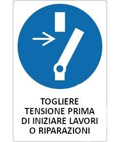 Cartello obbligo  togliere tensione prima di iniziare lavori o riparazioni